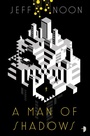 Cover: A Man of Shadows - Angry Robot