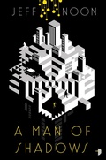 Cover: A Man of Shadows - Angry Robot