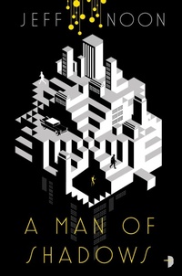 Enlarge image Cover: A Man of Shadows - Angry Robot
