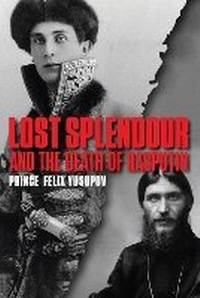 Enlarge image Cover: Lost Splendour and the Death of Rasputin - Barbreck Publishers
