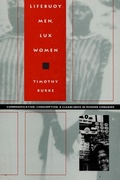 Cover: Lifebuoy Men, Lux Women - Duke University Press