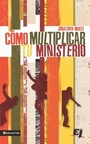Cover: Cómo multiplicar tu ministerio - Vida