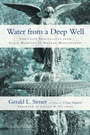 Cover: Water from a Deep Well - Christian Spirituality from Early Martyrs to Modern Missionaries - Inter-Varsity Press,US