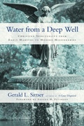 Cover: Water from a Deep Well - Christian Spirituality from Early Martyrs to Modern Missionaries - Inter-Varsity Press,US