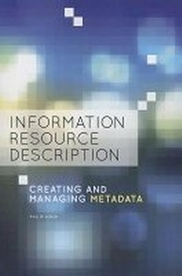 Enlarge image Cover: Information Resource Description - ALA Editions