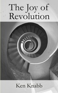 Cover: The Joy of Revolution - Theory and Practice