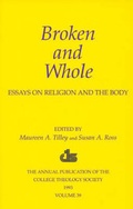 Cover: Broken and Whole: Essays on Religion and the Body - University Press of America