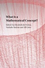 Cover: What is a Mathematical Concept? - Cambridge University Press