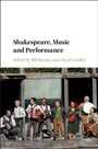 Cover: Shakespeare, Music and Performance - Cambridge University Press