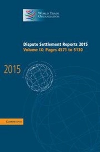 Abbildung von: Dispute Settlement Reports 2015: Volume 9, Pages 4571-5130 - Cambridge University Press