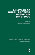 Cover: An Atlas of Rural Protest in Britain 1548-1900 - Routledge