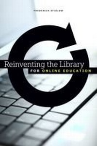 Abbildung von: Reinventing the Library for Online Education - ALA Editions