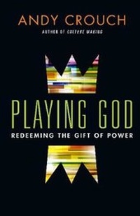 Enlarge image Cover: Playing God - Redeeming the Gift of Power - Inter-Varsity Press,US
