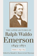 Cover: The Later Lectures of Ralph Waldo Emerson, 1843-1871 - University of Georgia Press