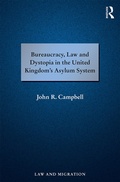 Cover: Bureaucracy, Law and Dystopia in the United Kingdom's Asylum System - Routledge