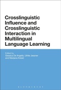 Cover: Crosslinguistic Influence and Crosslinguistic Interaction in Multilingual Language Learning - Bloomsbury Academic