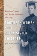 Cover: Southern Women at the Seven Sister Colleges - University of Georgia Press