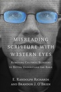Cover: Misreading Scripture with Western Eyes - Removing Cultural Blinders to Better Understand the Bible - Inter-Varsity Press,US