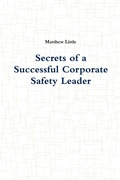 Cover: Secrets of a Successful Corporate Safety Leader - Lulu.com