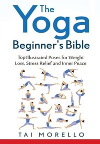 Abbildung von: The Yoga Beginner's Bible - Lulu.com