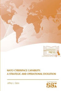 Enlarge image Cover: NATO Cyberspace Capability: A Strategic and Operational Evolution - Lulu.com