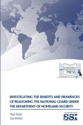 Cover: Investigating the Benefits and Drawbacks of Realigning the National Guard Under the Department of Homeland Security - Lulu.com