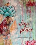 Cover: Align With Peace Meditation Journal - Blurb