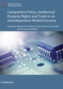 Cover: Competition Policy and Intellectual Property in Today's Global Economy - Cambridge University Press