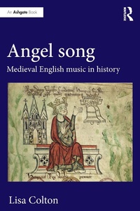 Abbildung von: Angel Song: Medieval English Music in History - Routledge