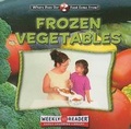 Cover: Frozen Vegetables - Weekly Reader Early Learning Library