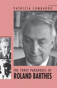 Enlarge image Cover: The Three Paradoxes of Roland Barthes - University of Georgia Press