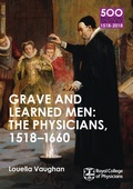 Cover: Grave and Learned Men: The Physicians, 1518-1660 - Little, Brown Book Group