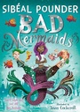Cover: Bad Mermaids - Bloomsbury Childrens Books