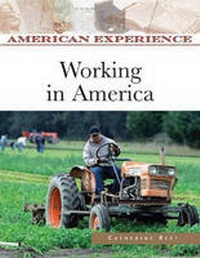 Enlarge image Cover: Working in America - Facts On File Inc