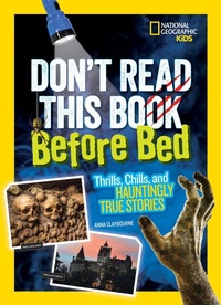 Enlarge image Cover: Don't Read This Book Before Bed - National Geographic Books