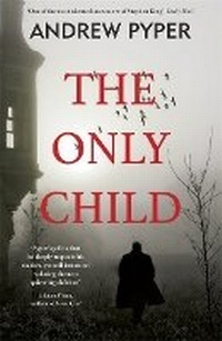 Enlarge image Cover: The Only Child - Orion (an Imprint of The Orion Publishing Group Ltd )