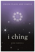 Cover: I Ching, Orion Plain and Simple - Orion