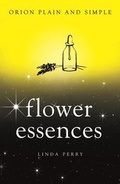 Cover: Flower Essences, Orion Plain and Simple - Orion
