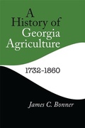 Cover: A History of Georgia Agriculture, 1732-1860 - University of Georgia Press