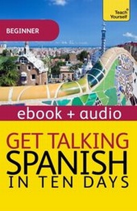 Enlarge image Cover: Get Talking Spanish in Ten Days Beginner Audio Course - Hodder & Stoughton