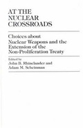 Cover: At the Nuclear Crossroads - University Press of America