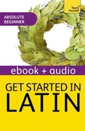 Cover: Get Started in Latin Absolute Beginner Course - Teach Yourself