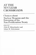 Cover: At the Nuclear Crossroads - University Press of America