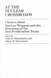 Enlarge image Cover: At the Nuclear Crossroads - University Press of America