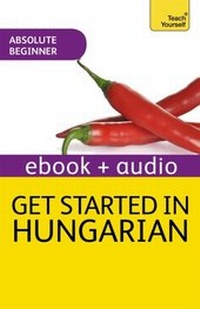 Enlarge image Cover: Get Started in Hungarian Absolute Beginner Course - Teach Yourself Books
