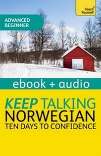 Abbildung von: Keep Talking Norwegian Audio Course - Ten Days to Confidence - Teach Yourself Books