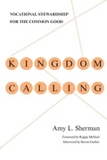 Cover: Kingdom Calling - Vocational Stewardship for the Common Good - Inter-Varsity Press,US