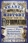 Cover: A Nearly Infallible History of the Reformation - Hodder Faith
