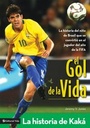 Cover: El gol de la vida-La historia de Kaká - Vida