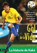 Cover: El gol de la vida-La historia de Kak&aacute; - Vida